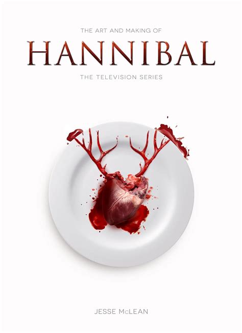 Download The Art And Making Of Hannibal The Television Series By Jesse Mclean