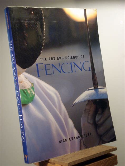 Read Online The Art And Science Of Fencing By Nick Evangelista