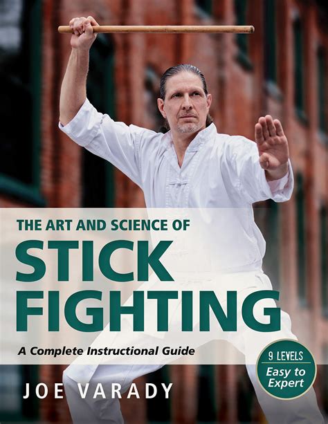 Read The Art And Science Of Stick Fighting Complete Instructional Guide By Joe Varady