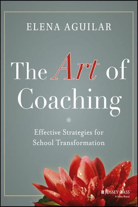 Download The Art Of Coaching Effective Strategies For School Transformation By Elena Aguilar