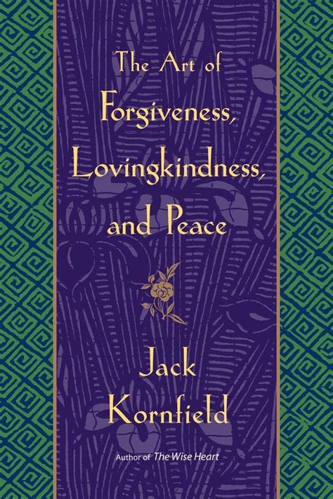 Read Online The Art Of Forgiveness Lovingkindness And Peace By Jack Kornfield