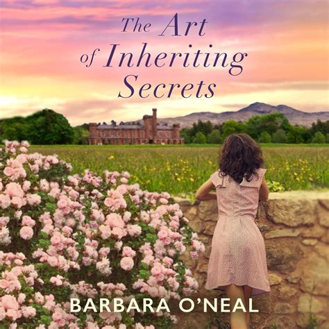 Read Online The Art Of Inheriting Secrets By Barbara Oneal