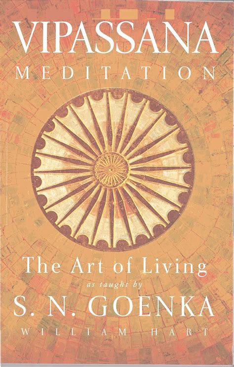 Full Download The Art Of Living Vipassana Meditation As Taught By S N Goenka By William Hart