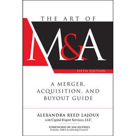 Read The Art Of Ma Fifth Edition A Merger Acquisition And Buyout Guide By Alexandra Reed Lajoux