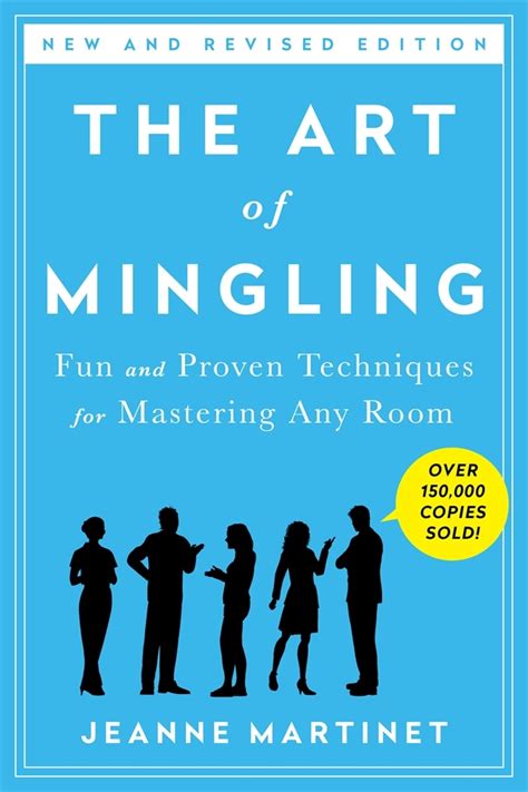 Read Online The Art Of Mingling Fun And Proven Techniques For Mastering Any Room By Jeanne  Martinet