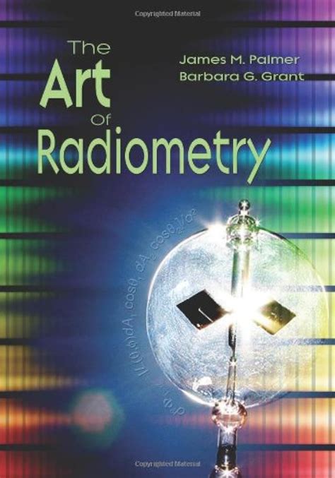 Download The Art Of Radiometry Spie Press Monograph Vol Pm184 By James M Palmer