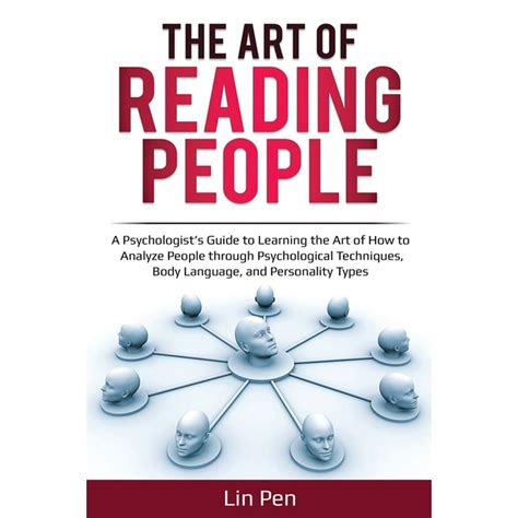 Download The Art Of Reading People A Psychologists Guide To Learning The Art Of How To Analyze People Through Psychological Techniques Body Language And Personality Types Human Psychology By Lin Pen