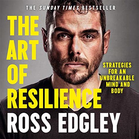 Read Online The Art Of Resilience Strategies For An Unbreakable Mind And Body By Ross Edgley