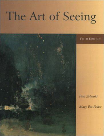 Full Download The Art Of Seeing By Paul J Zelanski
