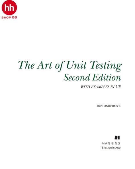 Read The Art Of Unit Testing With Examples In C By Roy Osherove