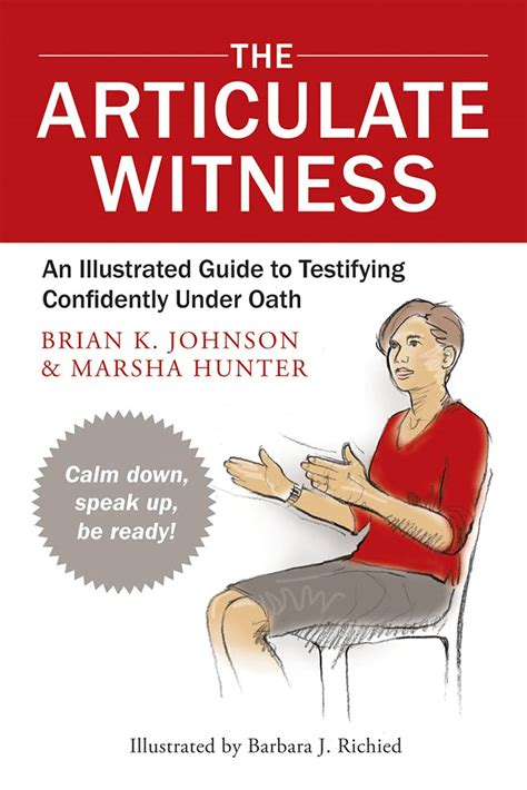 Read The Articulate Witness An Illustrated Guide To Testifying Confidently Under Oath By Marsha Hunter