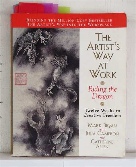 Read Online The Artists Way At Work Riding The Dragon By Julia Cameron