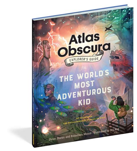 Read The Atlas Obscura Explorers Guide For The Worlds Most Adventurous Kid By Dylan Thuras