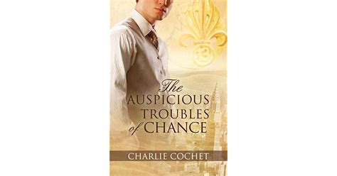 Full Download The Auspicious Troubles Of Chance The Auspicious Troubles Of Love 1 By Charlie Cochet