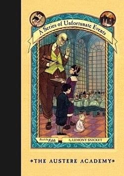 Read The Austere Academy A Series Of Unfortunate Events 5 By Lemony Snicket