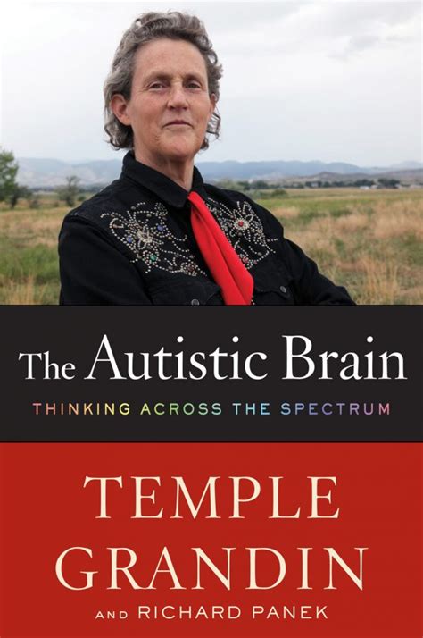 Full Download The Autistic Brain Thinking Across The Spectrum By Temple Grandin