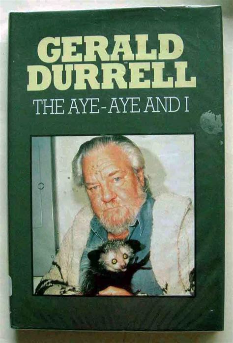 Full Download The Ayeaye And I By Gerald Durrell