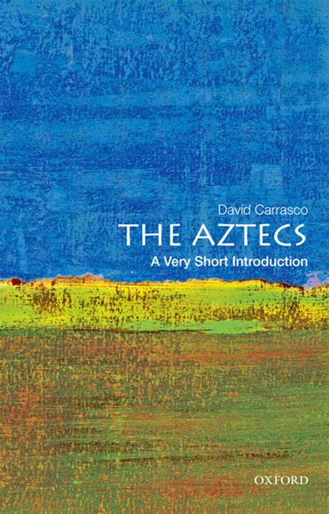 Download The Aztecs A Very Short Introduction By Davd Carrasco