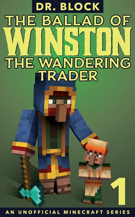 Read Online The Ballad Of Winston The Wandering Trader Book 1 An Unofficial Minecraft Series By Dr Block