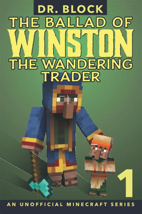 Read Online The Ballad Of Winston The Wandering Trader Book 1 An Unofficial Minecraft Series By Dr Block