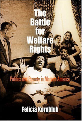 Full Download The Battle For Welfare Rights Politics And Poverty In Modern America By Felicia Kornbluh