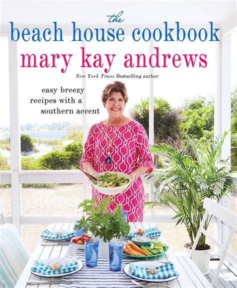Read Online The Beach House Cookbook By Mary Kay Andrews