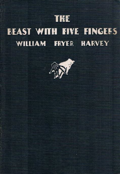 Read Online The Beast With Five Fingers By William Fryer Harvey