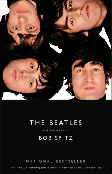Read Online The Beatles The Biography By Bob Spitz