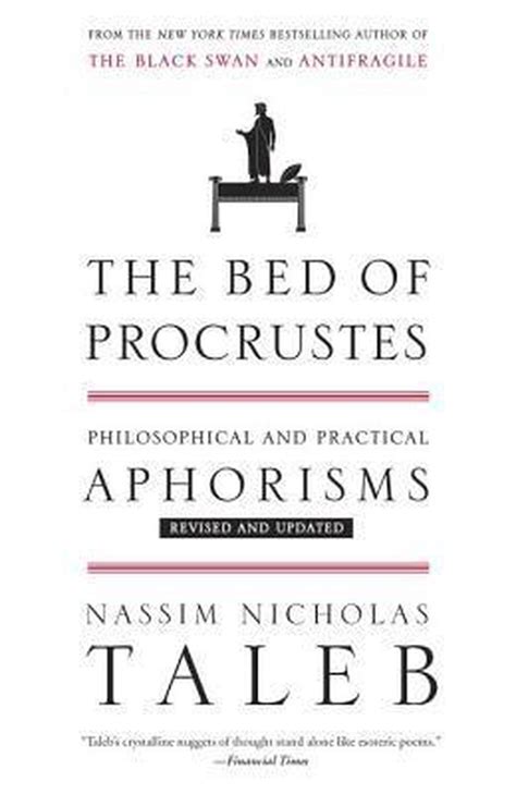 Read The Bed Of Procrustes Philosophical And Practical Aphorisms By Nassim Nicholas Taleb
