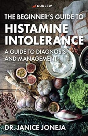 Download The Beginners Guide To Histamine Intolerance By Janice Joneja