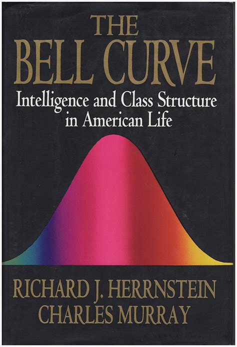 Read Online The Bell Curve Intelligence And Class Structure In American Life By Richard J Herrnstein