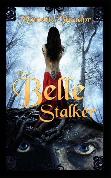 Read Online The Belle Stalker By Minnette Meador