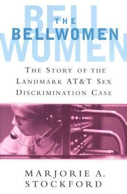 Full Download The Bellwomen The Story Of The Landmark At Sex Discrimation Case By Marjorie A Stockford