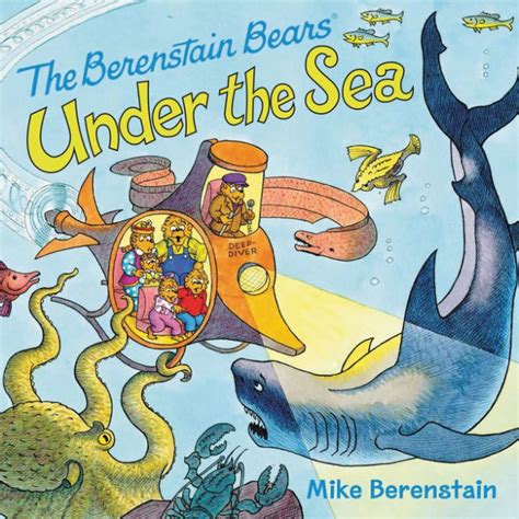 Read Online The Berenstain Bears Under The Sea By Mike Berenstain