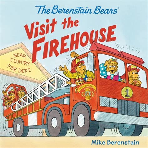 Full Download The Berenstain Bears Visit The Firehouse By Mike Berenstain