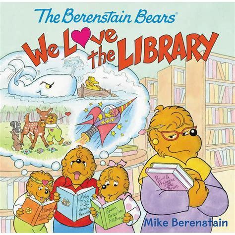 Download The Berenstain Bears We Love The Library By Mike Berenstain