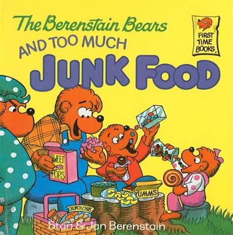 Full Download The Berenstain Bears And Too Much Junk Food By Stan Berenstain
