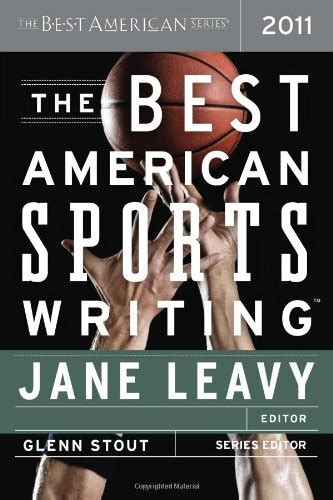 Full Download The Best American Sports Writing 2011 By Jane Leavy