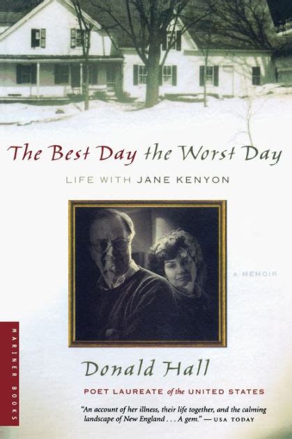Read Online The Best Day The Worst Day Life With Jane Kenyon By Donald Hall
