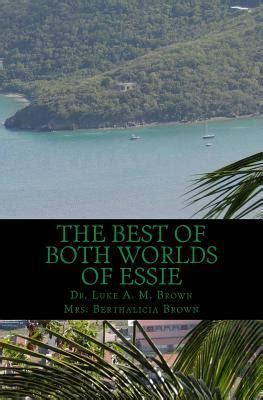 Read Online The Best Of Both Worlds Of Essie Island Style Novel By Luke Am Brown