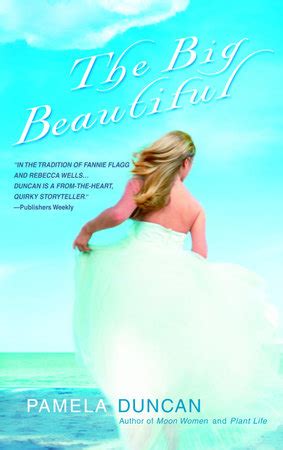Full Download The Big Beautiful By Pamela  Duncan