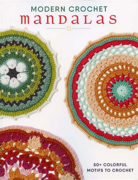 Full Download The Big Book Of Crochet Mandalas 100 Unique Mandala Patterns To Crochet By Interweave Editors