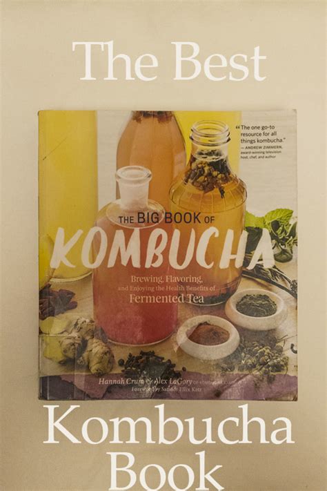 Download The Big Book Of Kombucha Brewing Flavoring And Enjoying The Health Benefits Of Fermented Tea By Hannah Crum