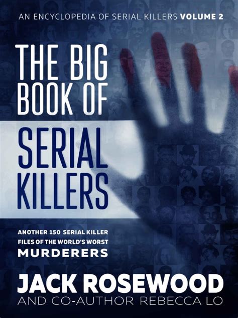Read Online The Big Book Of Serial Killers By Jack Rosewood