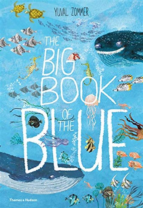 Read The Big Book Of The Blue By Yuval Zommer