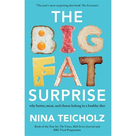 Download The Big Fat Surprise Why Butter Meat And Cheese Belong In A Healthy Diet By Nina Teicholz