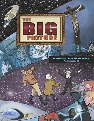 Read Online The Big Picture Brendan And Erc In Exile Volume 2 By Amadeus