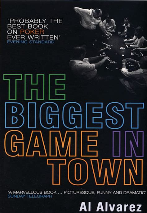 Read Online The Biggest Game In Town By Al Ãlvarez
