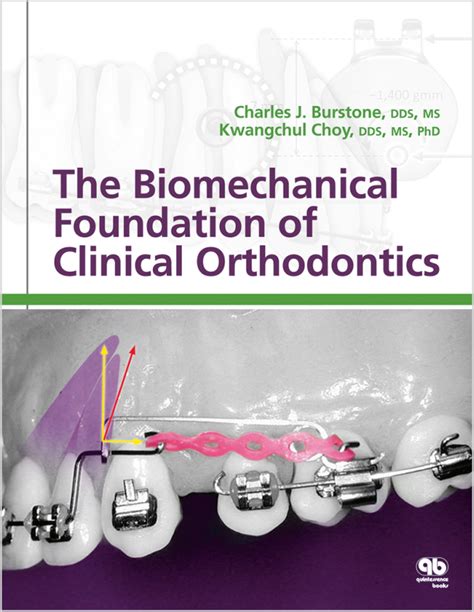 Read Online The Biomechanical Foundation Of Clinical Orthodontics By Charles J Burstone