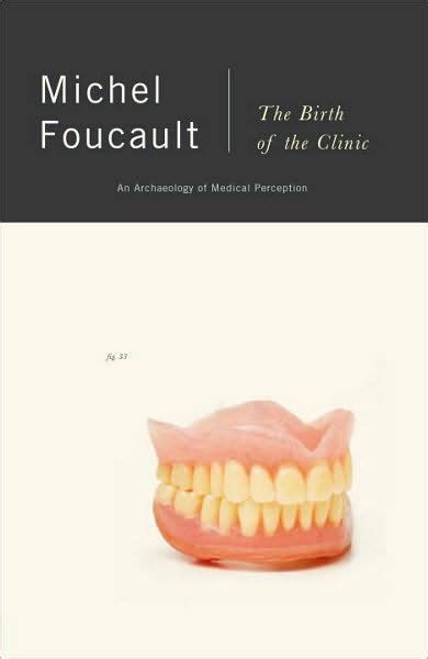 Read The Birth Of The Clinic An Archaeology Of Medical Perception By Michel Foucault